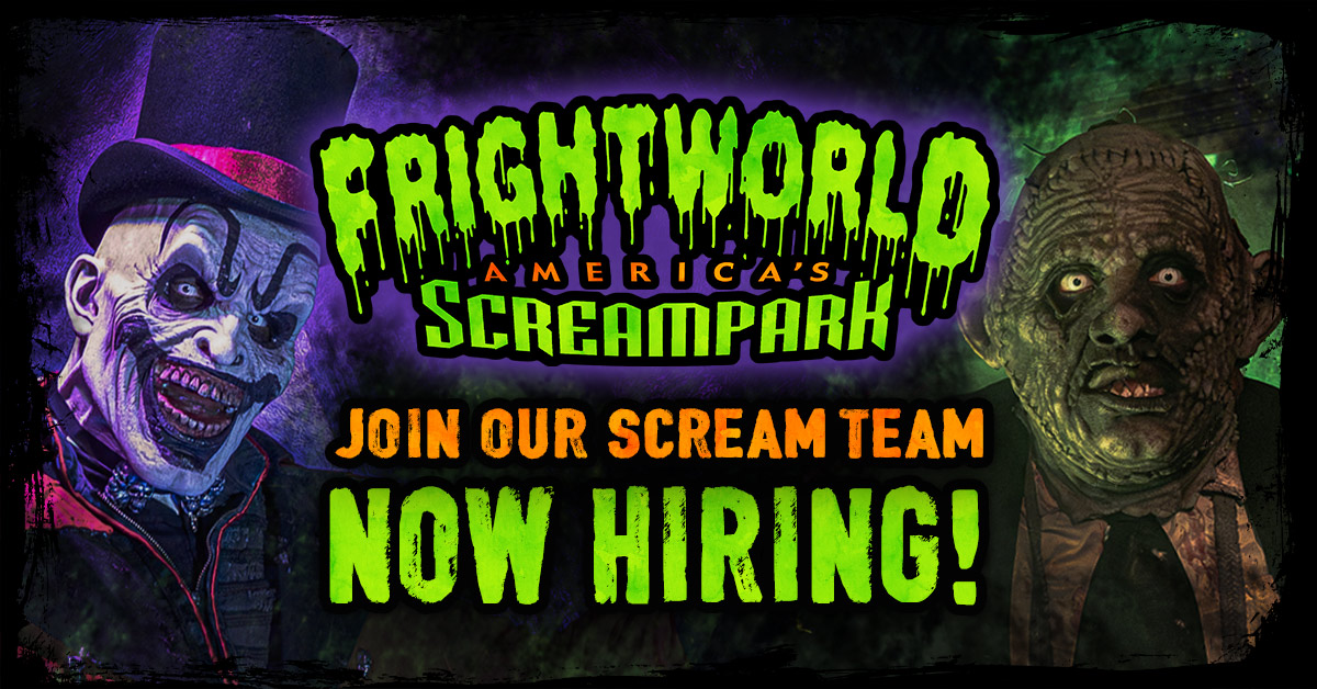 Frightworld is now hiring for the 2026 season! Apply in person on August 28-30!